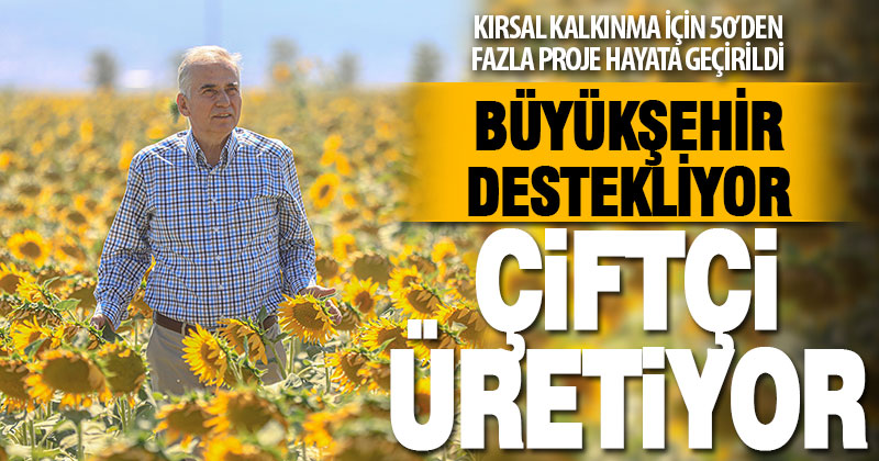Büyükşehir destekliyor, Denizlili çiftçiler daha çok üretiyor