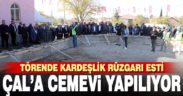Çal’a Cemevi yapılıyor. Temel atma töreninde kardeşlik rüzgarı esti