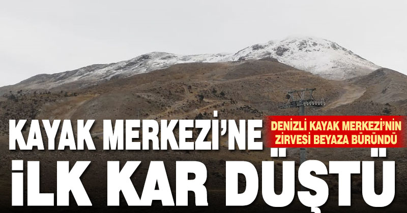 Denizli Kayak Merkezi’ne yılın ilk karı düştü