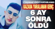 Denizli’deki motosiklet kazasında yaralanan genç 6 ay sonra hayatını kaybetti