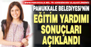 Pamukkale Belediyesi’nin eğitim yardımı sonuçları açıklandı