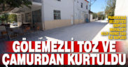 Gölemezli toz ve çamurdan kurtuldu