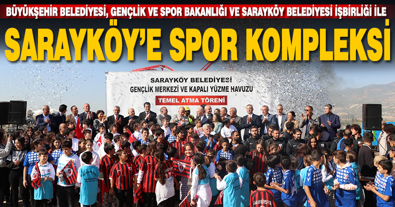 Sarayköy’de spor kompleksi için temel atıldı