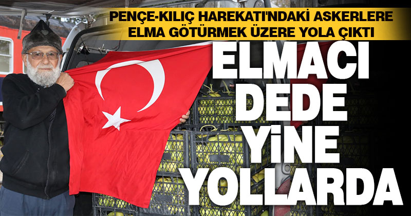 Denizlili çiftçi, Pençe-Kılıç Harekatı’ndaki askerlere elma götürmek üzere yola çıktı