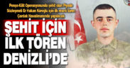 Şehit için ilk tören Denizli’de