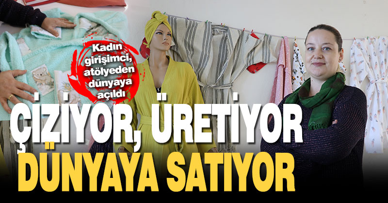 Kendi işini kuran kadın girişimcinin yöresel kumaşları tanıtma hedefi