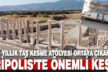 Tripolis’te 1500 yıllık taş kesme atölyesi ortaya çıkarıldı