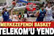 Yukatel Merkezefendi Belediyesi Basket – Türk Telekom: 78-68