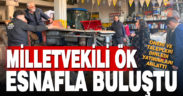 Milletvekili Nilgün Ök, esnaf ve vatandaşlarla bir araya geldi