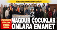 Denizli’de mağdur çocuklara destek için Çocuk Koruma Derneği kuruldu