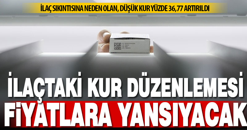 İlaç ve tıbbi ürünlerin fiyatlandırılmasında avro kuru yüzde 36,77 arttırıldı
