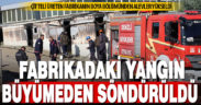 Tel üretimi yapılan fabrikada çıkan yangın söndürüldü