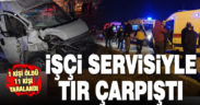 Bozburun’da tır servis minibüsüne çarptı: 1 kişi öldü 12 kişi yaralandı