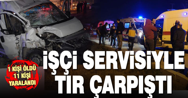 Bozburun’da tır servis minibüsüne çarptı: 1 kişi öldü 12 kişi yaralandı
