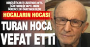 Denizli Ticaret Lisesi’nin efsane öğretmeni Turan Yetiş vefat etti