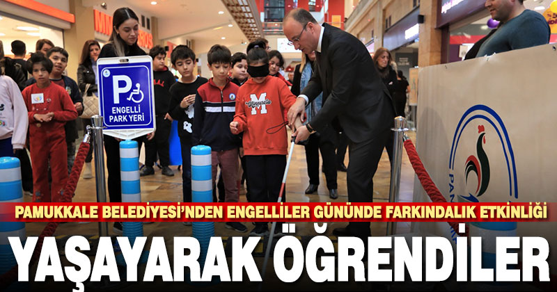 Pamukkale Belediyesi’nden engelliler gününde farkındalık etkinliği