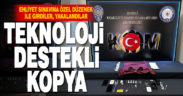 Ehliyet sınavına özel düzenek ile giren 2 kopyacı yakalandı