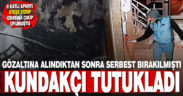 Apartı ateşe verip çıkıp odasına uyuyan kundakçı tutuklandı