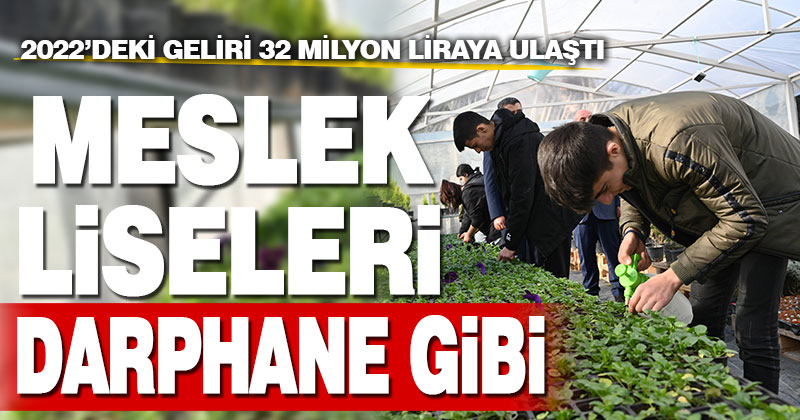 Denizli’de meslek liselerinde döner sermaye geliri 2022 yılında 32 milyon TL’ye ulaştı
