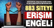 883 siteye erişim engeli