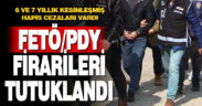 FETÖ firarisi 4 hükümlü tutuklandı