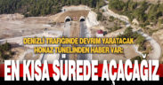 Honaz Tünelleri’nde sona yaklaşıldı