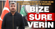 Denizlispor puan silme cezasıyla ilgili federasyondan süre istiyor