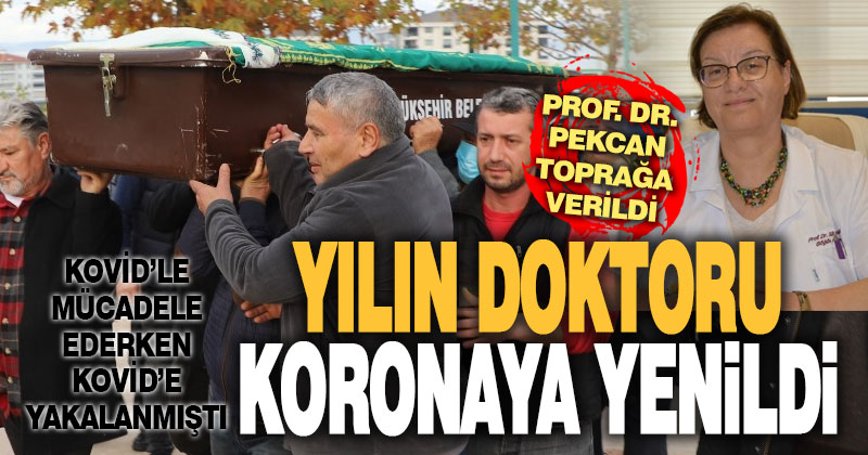Prof. Dr. Sibel Pekcan, kovid nedeniyle hayatını kaybetti
