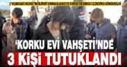 Korku evinde 2 yaşındaki Murat’ın ölümü sonrası anne ve iki erkek tutuklandı