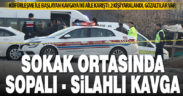 Kavgalı iki aile arasında meydan kavgası: 2 yaralı