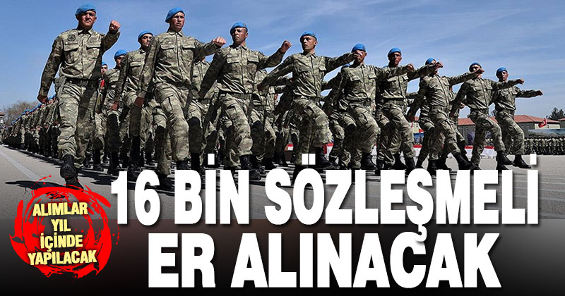 Milli Savunma Bakanlığı 16 bin sözleşmeli er alacak