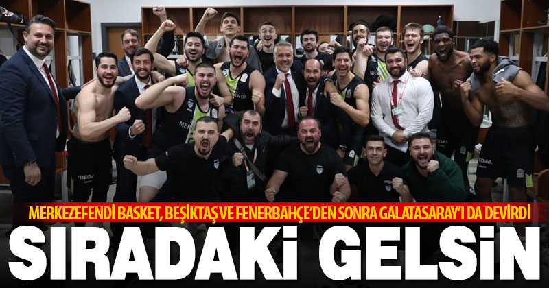 Merkezefendi Basket, Galatasaray’ı İstanbul’da yendi