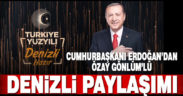 Cumhurbaşkanı Recep Tayyip Erdoğan’dan Denizli paylaşımı