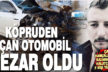 Köprüden uçan otomobildeki bir kişi öldü, 2 kişi yaralandı
