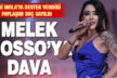 Melek Mosso’ya uzman çavuşluktan atılan Musa O’ya “hakaret suçlamasıyla” dava açıldı
