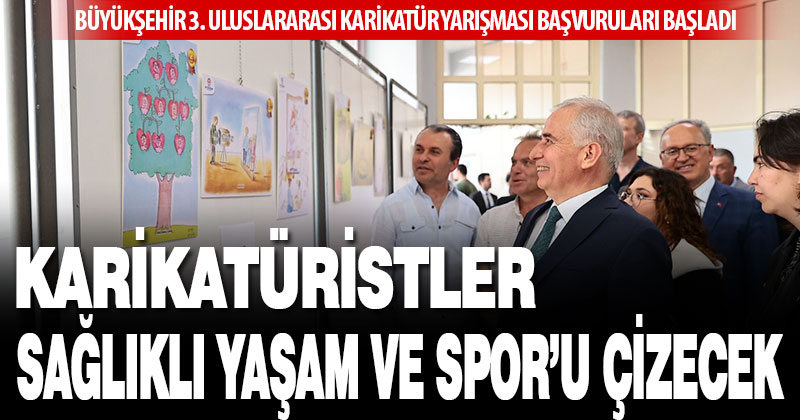 Büyükşehir 3. Uluslararası Karikatür Yarışması başvuruları başladı