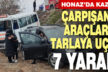 Honaz’da çarpışan iki araç tarlaya uçtu, 7 kişi yaralandı
