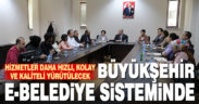 Büyükşehir e-Belediye bilgi sistemine geçti