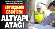 Büyükşehir DESKİ’den Yeşilyuva’da altyapı atağı