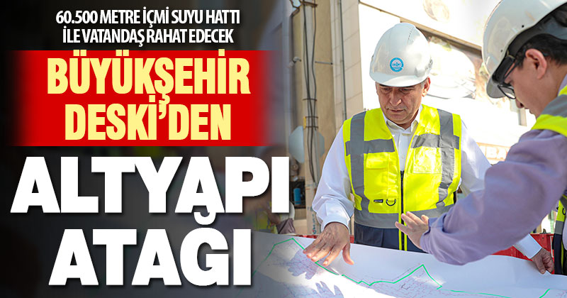 Büyükşehir DESKİ’den Yeşilyuva’da altyapı atağı