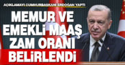 Memur ve emekli maaş zammı belirlendi