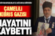 Çamelili Kıbrıs Gazisi hayatını kaybetti