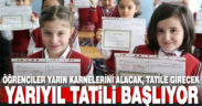 Öğrenciler yarın karnelerini alıyor, yarıyıl tatiline giriyor