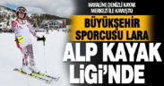 Büyükşehir sporcusu Lara Hayaline Denizli Kayak Merkezi ile kavuştu