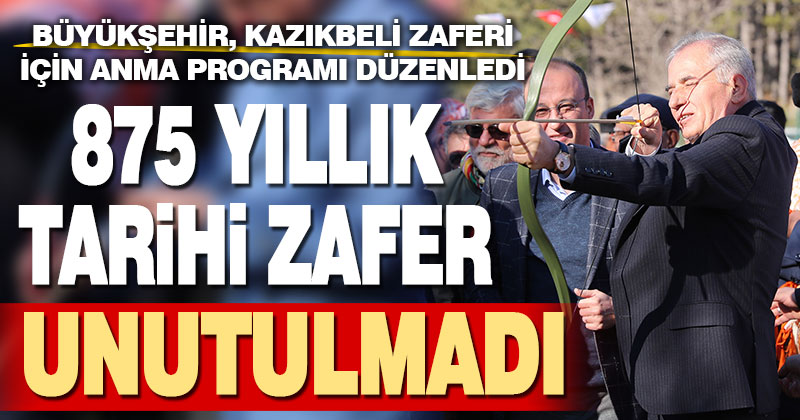 Büyükşehir, Kazıkbeli Zaferi için anma programı düzenledi