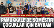 Pamukkale Belediyesi’nden sömestir için özel etkinlik düzenledi