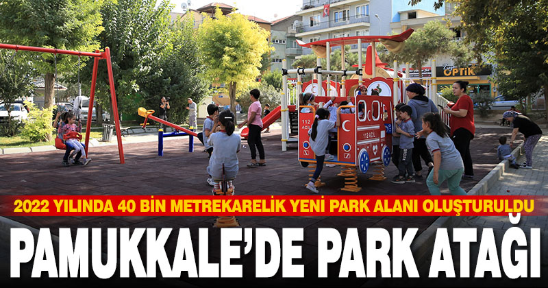 Pamukkale Belediyesi’nden park atağı