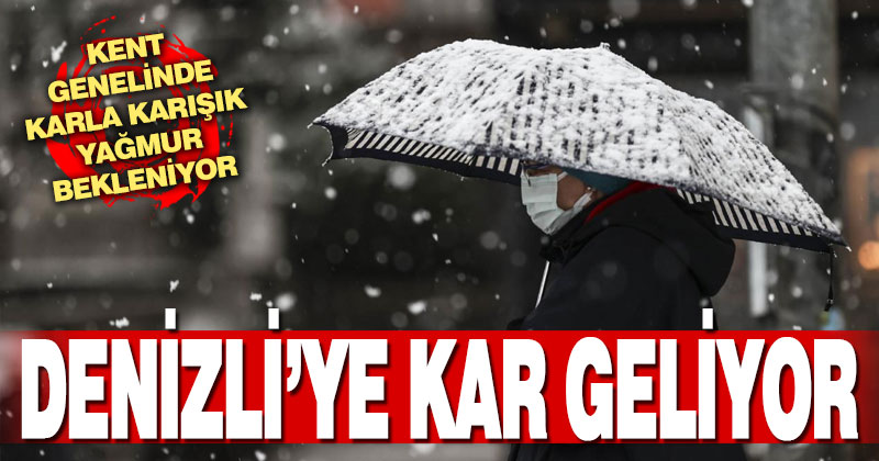 Denizli kent genelinde kar bekleniyor, merkeze de yağacak