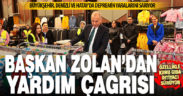 Başkan Zolan yardım çağrısını yineledi