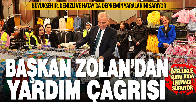 Başkan Zolan yardım çağrısını yineledi